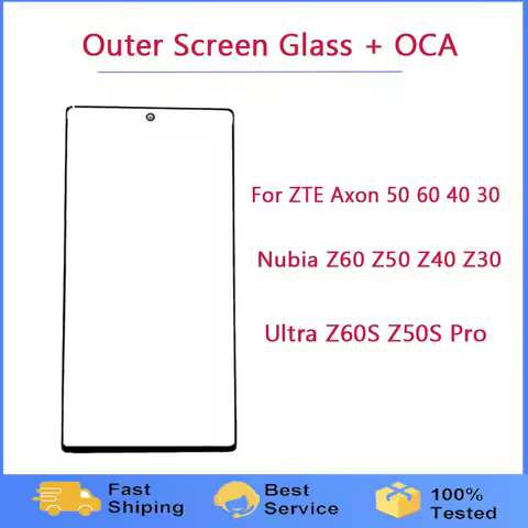 Outer Screen Glass Lens + OCA For ZTE Axon 50 60 40 30 Nubia Z60 Z50 Z40 Z30 Ultra Z60S Z50S Pro Fro