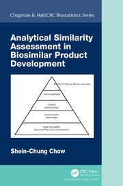 Analytical Similarity Assessment in Biosimilar Product Development Shein-Chung Chow