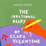 Irrational Diary of Clara Valentine, The Coralie Colmez