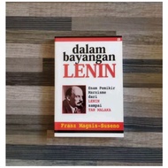 DALAM BAYANGAN LENIN enam pemikir Marxisme dari Lenin sampai Tan