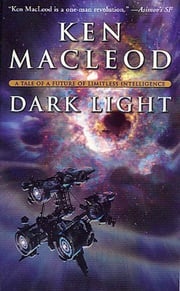 Dark Light Ken MacLeod