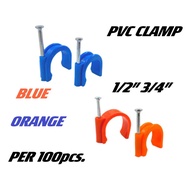 Per Pack (100pcs) --- PVC Clamp PIPE CLAMP  HOSE CLAMP  1/2 &amp; 3/4 w/Concrete Nail ORANGE &amp; BLUE