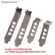 [Brightnessdin] Graphics Card Baffle Bracket for NVIDIA Quadro K1200 NVS510 P400 P600 P620 P1000 Bq