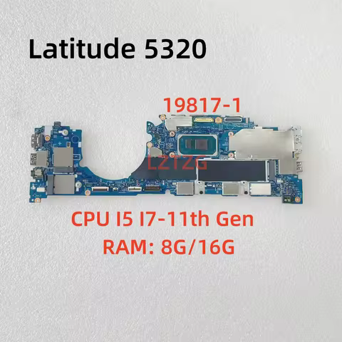 19817-1 For New Dell Latitude 5320 Laptop Motherboard With I5 I7-11th Gen CPU 8G/16G RAM 100% Tested