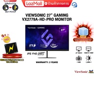 [ผ่อน 0% 6 ด.] VIEWSONIC 27” GAMING  VX2779A-HD-PRO MONITOR(IPS FHD/240Hz)/ประกัน 3 YEARS