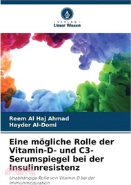 Eine mögliche Rolle der Vitamin-D- und C3-Serumspiegel bei der Insulinresistenz