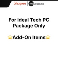 [FOR IDEALTECH PC PACKAGE ONLY] ADD-ON ITEMS
