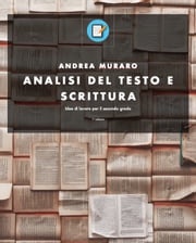 Analisi del testo e scrittura Andrea Muraro