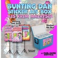 BUNTING  DAN STICKER AIS BOX  AIS KRIM MALAYSIA SAIZ BESAR  (DESIGN BARU)