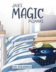 Jack's Magic Pyjamas Ian Sugarman