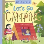 Hello, World! Let's Go Camping Jill McDonald