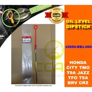 ENGINE OIL LEVEL GAUGE DIPSTICK FOR HONDA CITY TMO T9A JAZZ TFO T5A BRV CRZ ( 15650-RB1-000 )