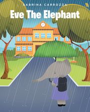 Eve The Elephant Sabrina Carrozza