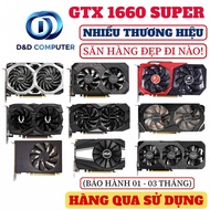 GTX 1660 SUPER 6G/ GTX 1660S 6G BRANDS/ STANDARD PRODUCTS - USED.