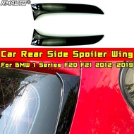 For BMW 1 Series F20 F21 Body Kit Rear Side Spoiler Rear Wing For BMW 1 Series F20 F21 2012-2019 Car