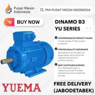 MESIN DYNAMO ELEKTRIK MOTOR YUEMA YU 4P 1.1KW 1.5HP 3PHASE 380V B3 ELECTRIC/ DYNAMO MOTOR ELECTRIC D