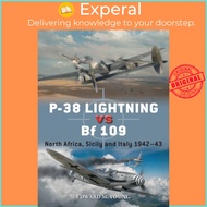 P-38 Lightning vs Bf 109 - North Africa, Sicily and Italy 1942-43 by Gareth Hector (UK edition, pape