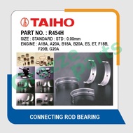 Taiho Con Rod Bearing R454H Accord CA5 SA6Y SEO SM4 SV4 CRV S10 1.8 SO4 A18A A20A B18A B20A B20B ES 
