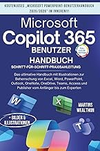 MICROSOFT COPILOT 365 BENUTZERHANDBUCH: "Das ultimative Handbuch mit Illustrationen zum Meistern von