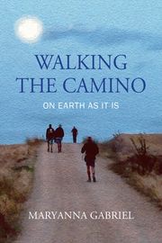 Walking the Camino Maryanna Gabriel