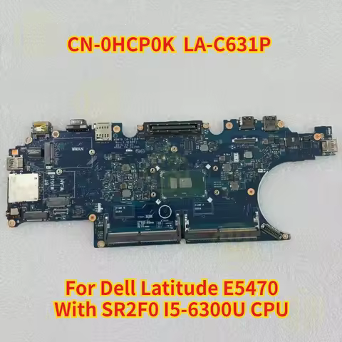 HCP0K 0HCP0K CN-0HCP0K For Dell Latitude E5470 With SR2F0 I5-6300U CPU ADM70 LA-C631P Laptop Motherb
