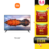 [ใหม่ล่าสุด!] XIAOMI TV รุ่น A32 ทีวีขนาด 32 นิ้ว Smart TV คมชัดระดับ HD Full-screen Google TV รับประกันศูนย์ไทย 1 ปี | ผ่อน 0%