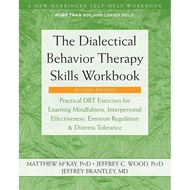 The Dialectical Behavior Therapy Skills Workbook, 2nd Edition: Practical DBT Exercises for Learning 