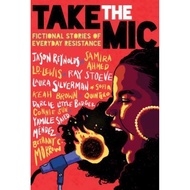 [100% Original Books] - Take the Mic: Fictional Stories of Everyday Resistance by Jason Reynolds (ha