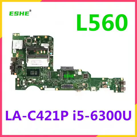 For Lenovo Thinkpad L560 Laptop Motherboard With i3 i5 i7 CPU LA-C421P Mainboard 100% Full Tested ok