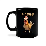 F-Caw-F Funny Chicken Mug, Chicken Humor, Rooster Mug, Funny Gift