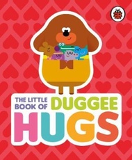 Hey Duggee: The Little Book of Duggee Hugs by Hey Duggee (UK edition, hardcover)