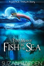 Too Many Fish in the Sea Suzan Harden