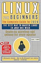 Linux for Beginners: The Complete Step-by-Step Guide to Master Linux in Just 7 Days and Land One of 