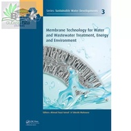 Membrane Technology for Water and Wastewater Treatment, Energy and Environment (CRC Press)