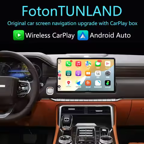 Foton TUNLAND V7 V9 G7 CarPlay wireless connection Android Auto original car screen upgrade module b