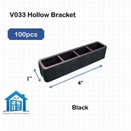 ⟬aga.alumglass⟭ 100pcs v033 1" x 4" PVC Hollow Bracket for Aluminium