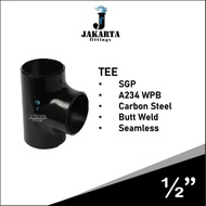 TEE PIPE PIPA BESI A234 SGP BW LAS SIZE 1/2" 3/4" 1" 1-1/4" 1-1/2" 2"