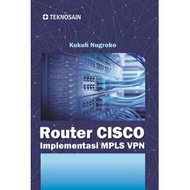 CISCO Router Implementation of MPLS VPN - Kukuh Nugroho