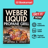 Weber Liquid Propane Grill Cookbook - Hardback - English - 9781954703025