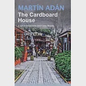 The Cardboard House by Martín Adán: A new translation by José Garay Boszeta