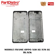 MIDDLE FRAME LCD PLATE/ OPPO A58 5G BONE/ A78 5G BLACK/