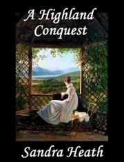 A Highland Conquest Sandra Heath