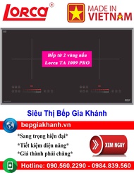[HCM]Bếp từ 2 vùng nấu Lorca TA 1009 PRO lắp ráp Việt Nam bếp từ bếp điện từ bếp từ đôi bếp điện từ 