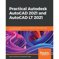 Practical Autodesk AutoCAD 2021 and AutoCAD LT 2021