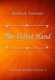 The Velvet Hand Hulbert Footner