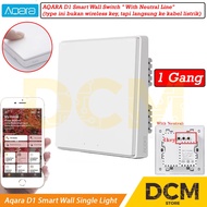 Aqara D1 Smart Wall Single Light Switch ZiGBee Wfi 1Gang with Neutral