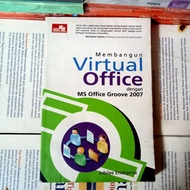 BUILDING VIRTUAL OFFICE WITH MS OFFICE GROOVE 2007