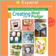 Creating with Mod Podge by Leisure Arts (US edition, paperback)