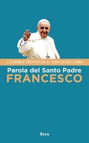 Parola del Santo Padre Francesco Jorge Mario Bergoglio