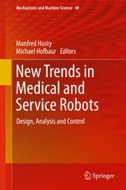 New Trends in Medical and Service Robots Michael Hofbaur